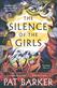 Silence of the Girls, The: From the Booker prize-winning author of Regeneration